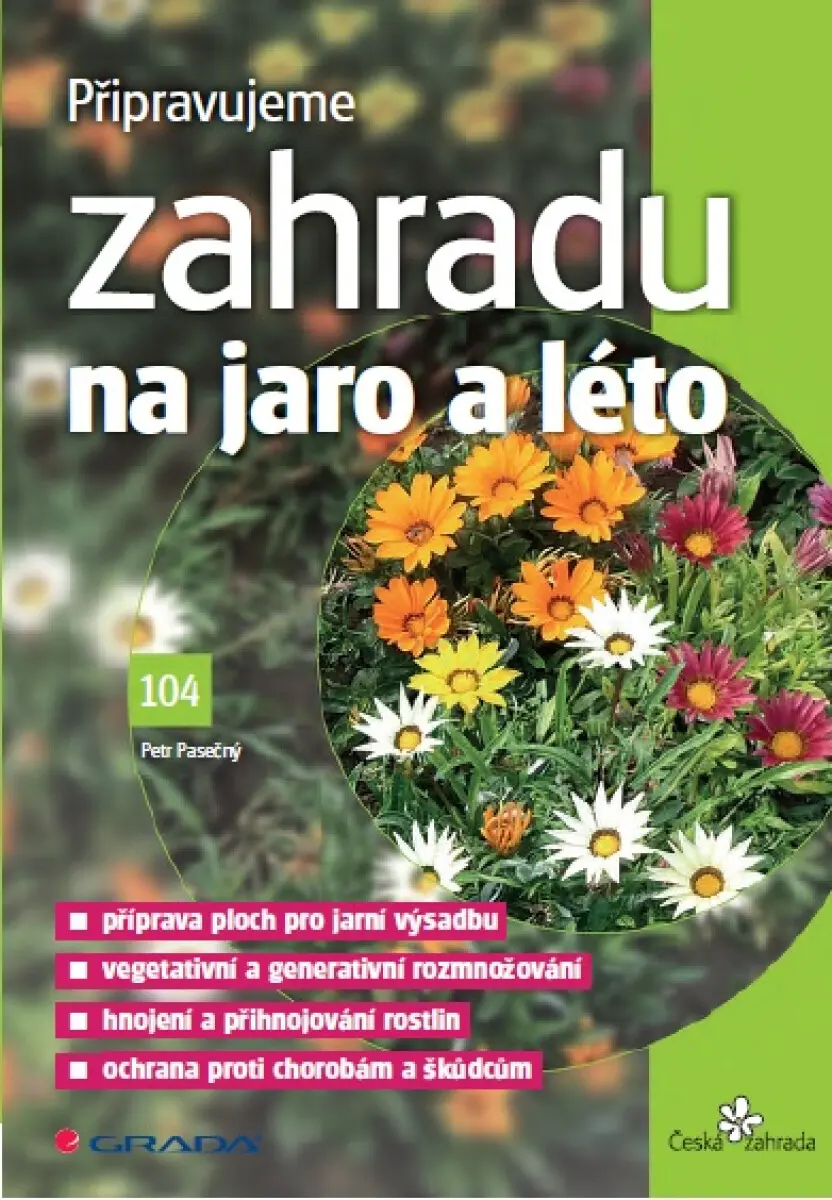 Připravujeme zahradu na jaro a léto - Petr Pasečný