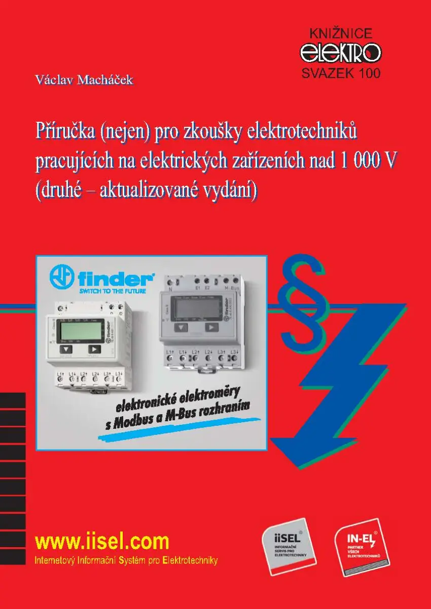 Příručka (nejen) pro zkoušky elektrotechniků pracujících na elektrických zařízeních nad 1 000 V (sv. 100) - Václav Macháček