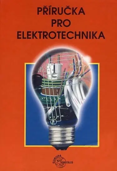 Příručka pro elektrotechnika - kolektiv autorů