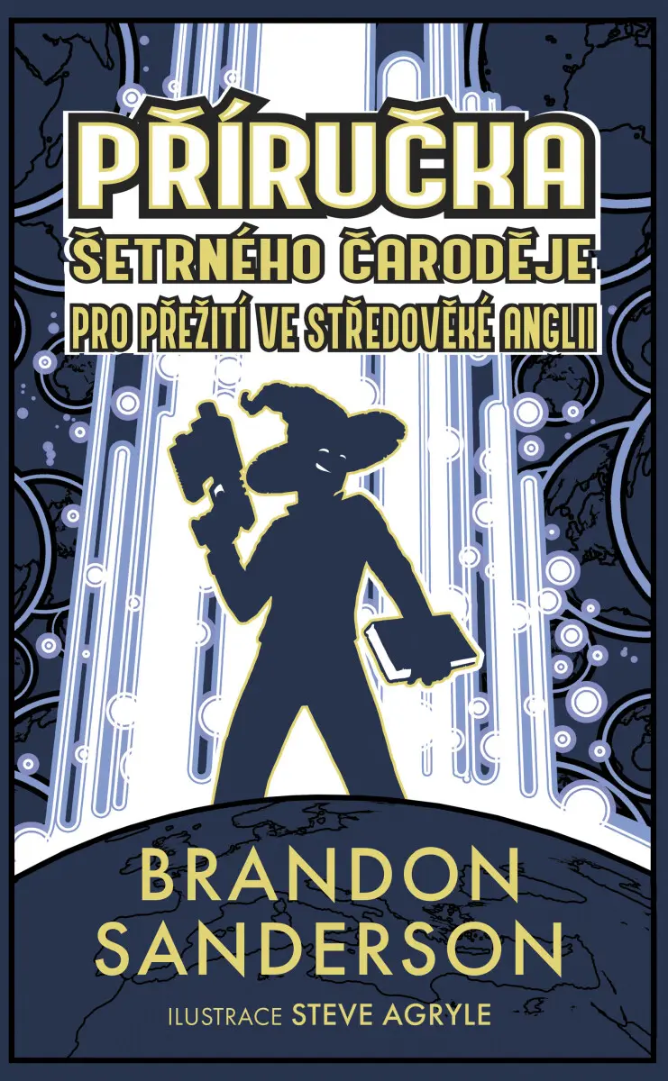 Šetrný čaroděj - Příručka šetrného čaroděje pro přežití ve středověké Anglii - Brandon Sanderson
