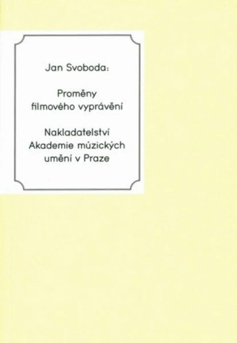 Proměny filmového vyprávění - Jan Svoboda
