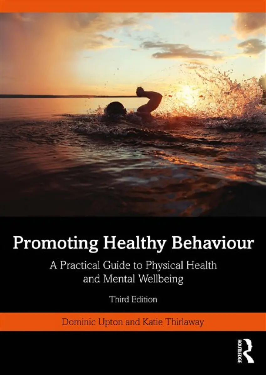 Promoting Healthy Behaviour - Dominic Upton, Katie Thirlaway