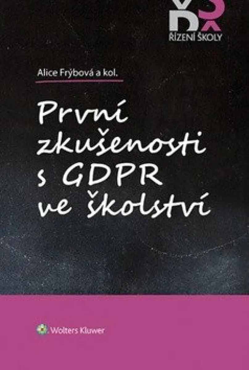 První zkušenosti s GDPR ve školství - Alice Frýbová