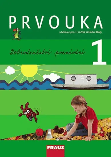 Prvouka 1 pro ZŠ - učebnice - Dominik Dvořák, kolektiv autorů, Michaela Dvořáková, Jana Stará