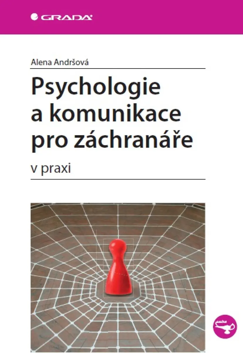 Psychologie a komunikace pro záchranáře - Alena Andršová