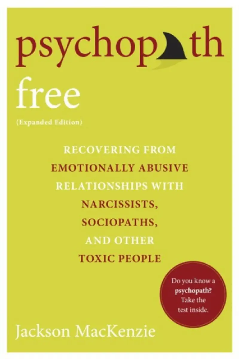 Psychopath Free (Recovering from Emotionally Abusive Relationships With Narcissists, Sociopaths, and other Toxic People),Psychopath Free (Recovering f