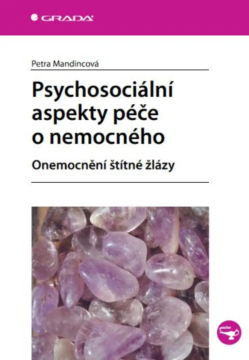 Psychosociální aspekty péče o nemocného - Petra Mandincová