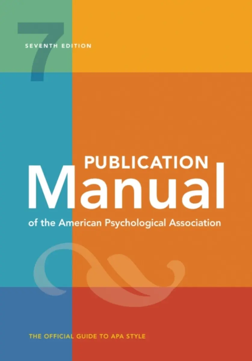 Publication Manual (OFFICIAL) 7th Edition of the American Psychological Association - American Psychological Association