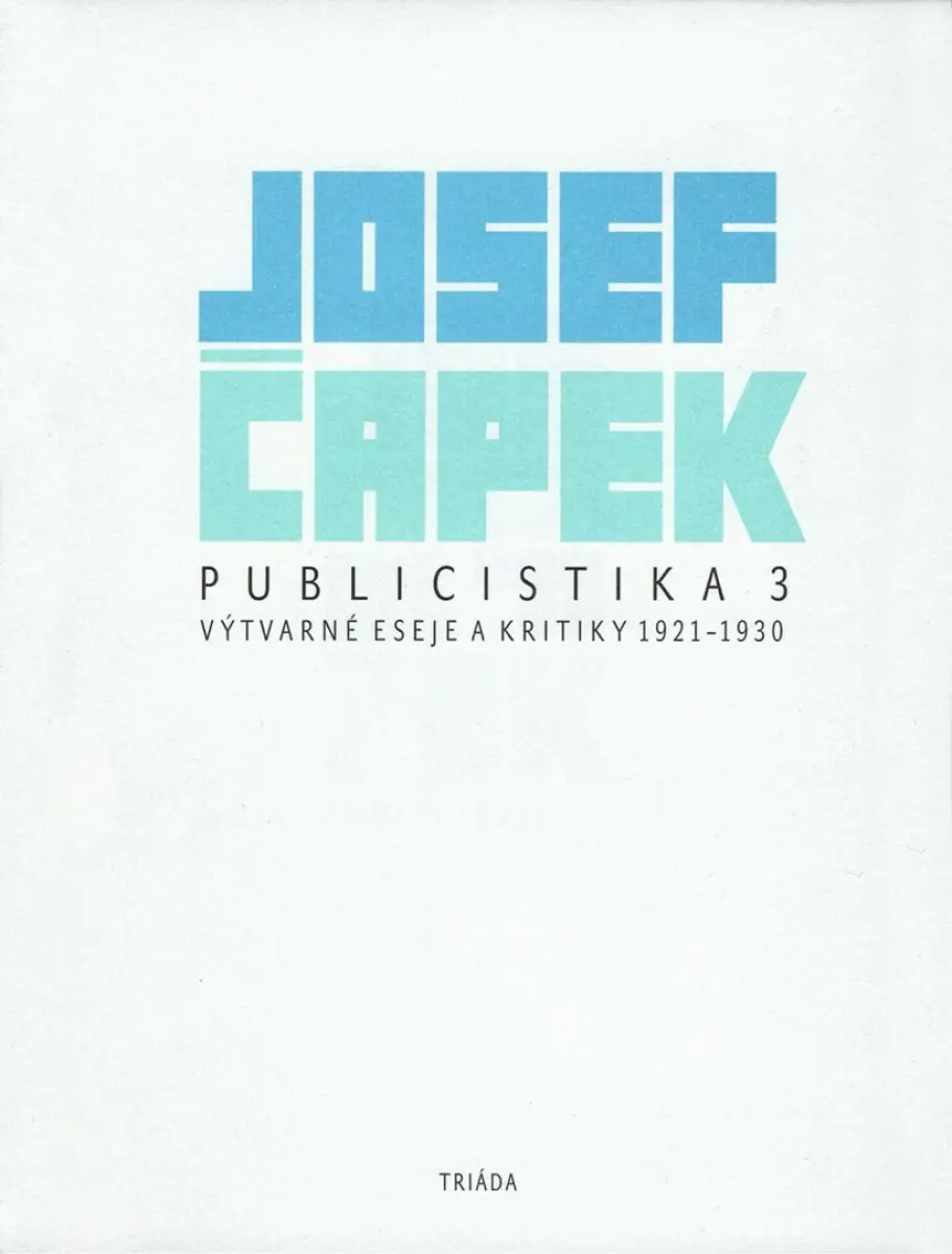 Publicistika 3 - Výtvarné eseje a kritiky 1921-1930