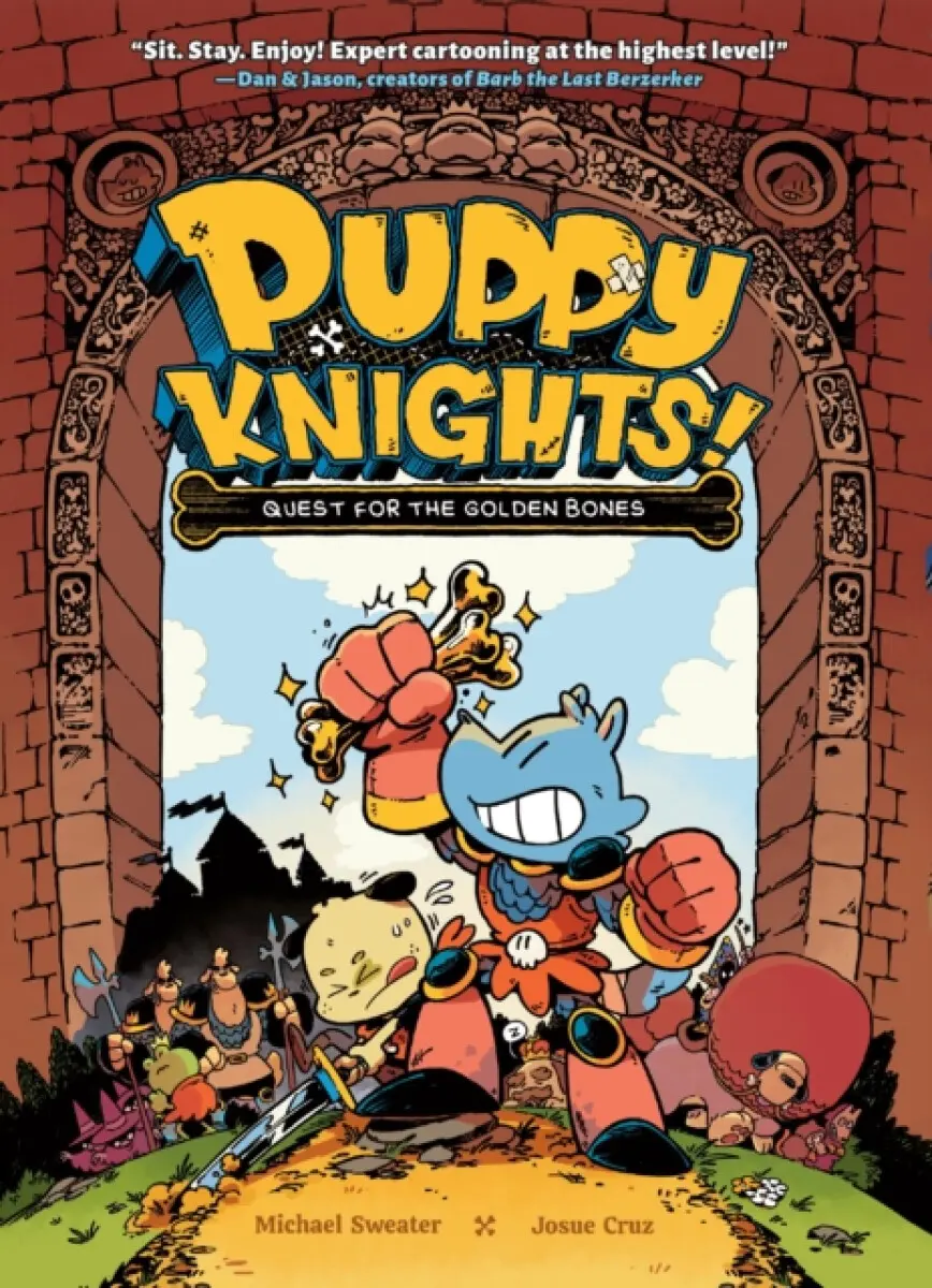 Puppy Knights: Quest for the Golden Bones - Josue Cruz, Michael Sweater