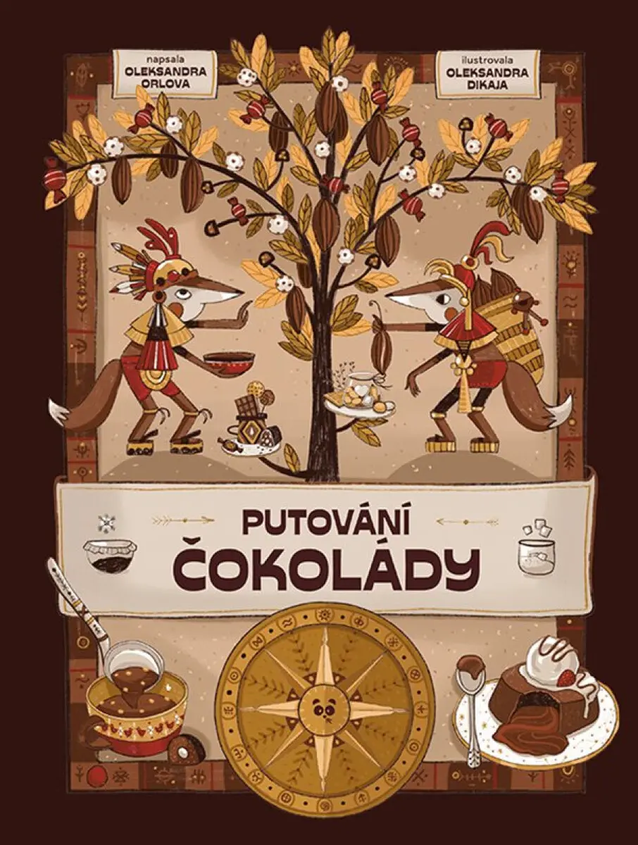Putování čokolády - Oleksandra Orlova, Oleksandra Dikaia