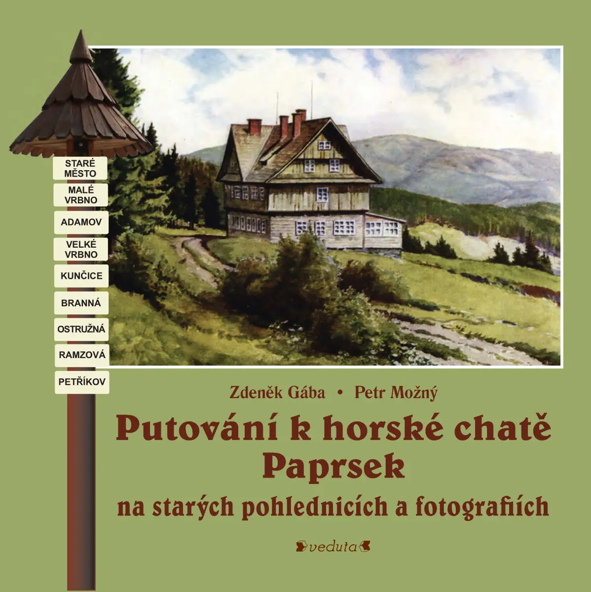 Putování k horské chatě Paprsek - Zdeněk Gába, Petr Možný