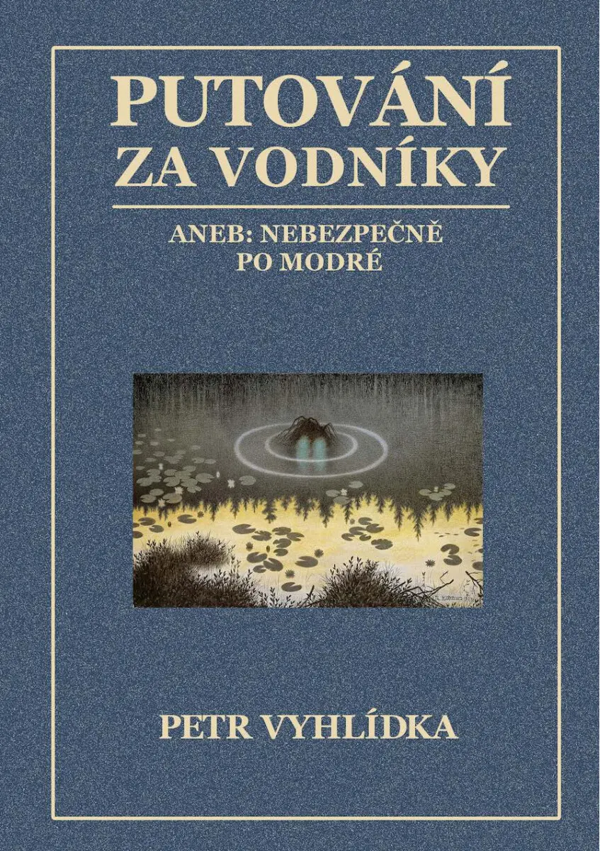 Putování za vodníky - Petr Vyhlídka