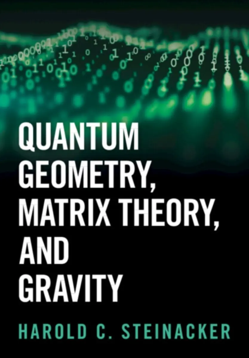 Quantum Geometry, Matrix Theory, and Gravity - Harold C. Steinacker