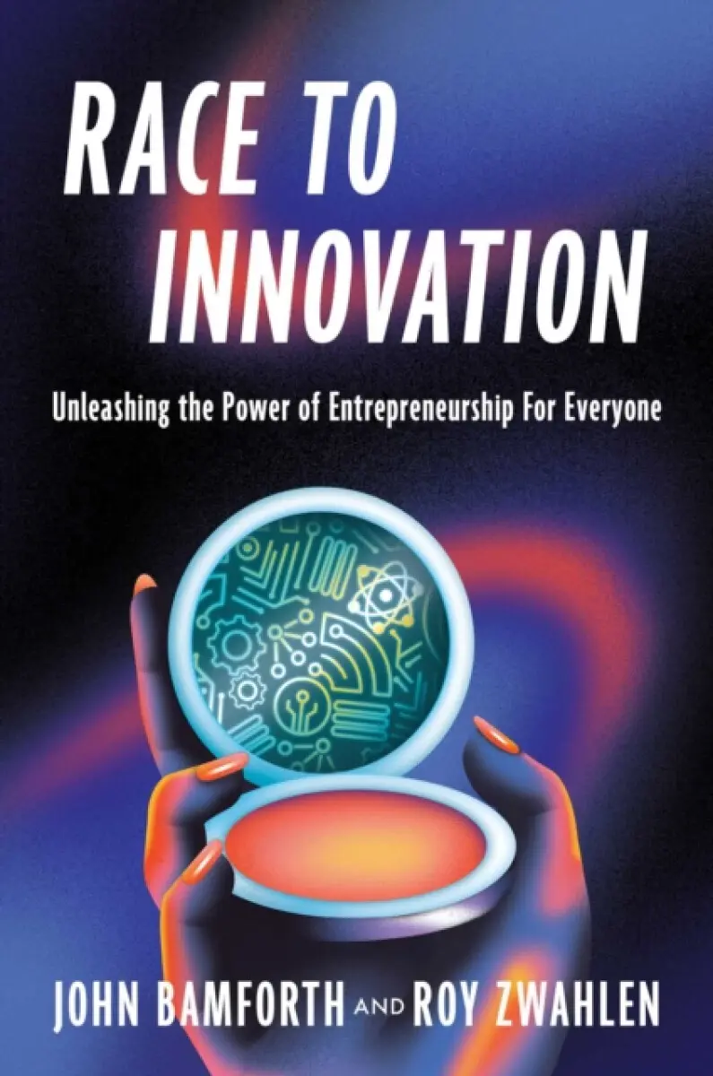 Race to Innovation - John Phillip Bamforth, Roy Stanford Zwahlen