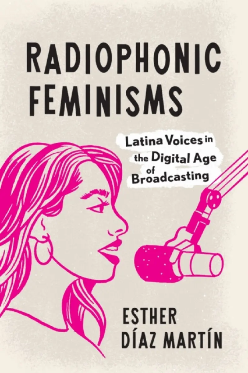 Radiophonic Feminisms - Esther DÃaz MartÃn