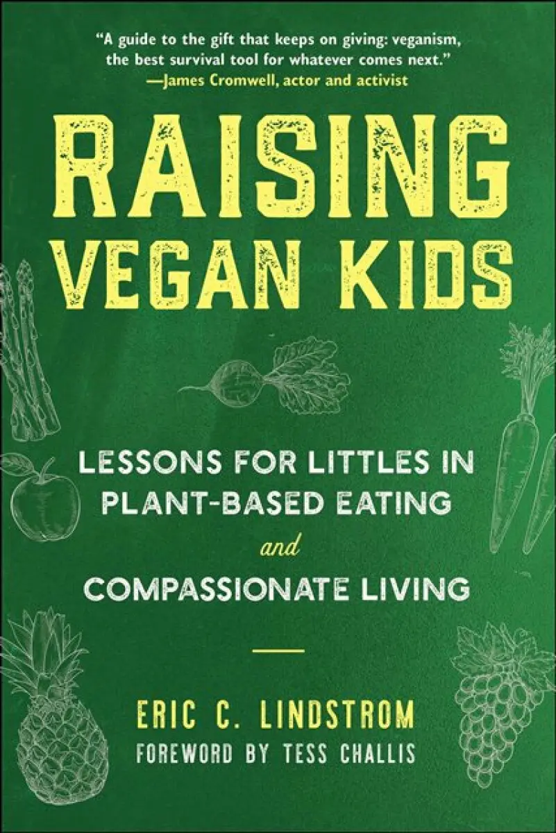 Raising Vegan Kids - Eric C. Lindstrom