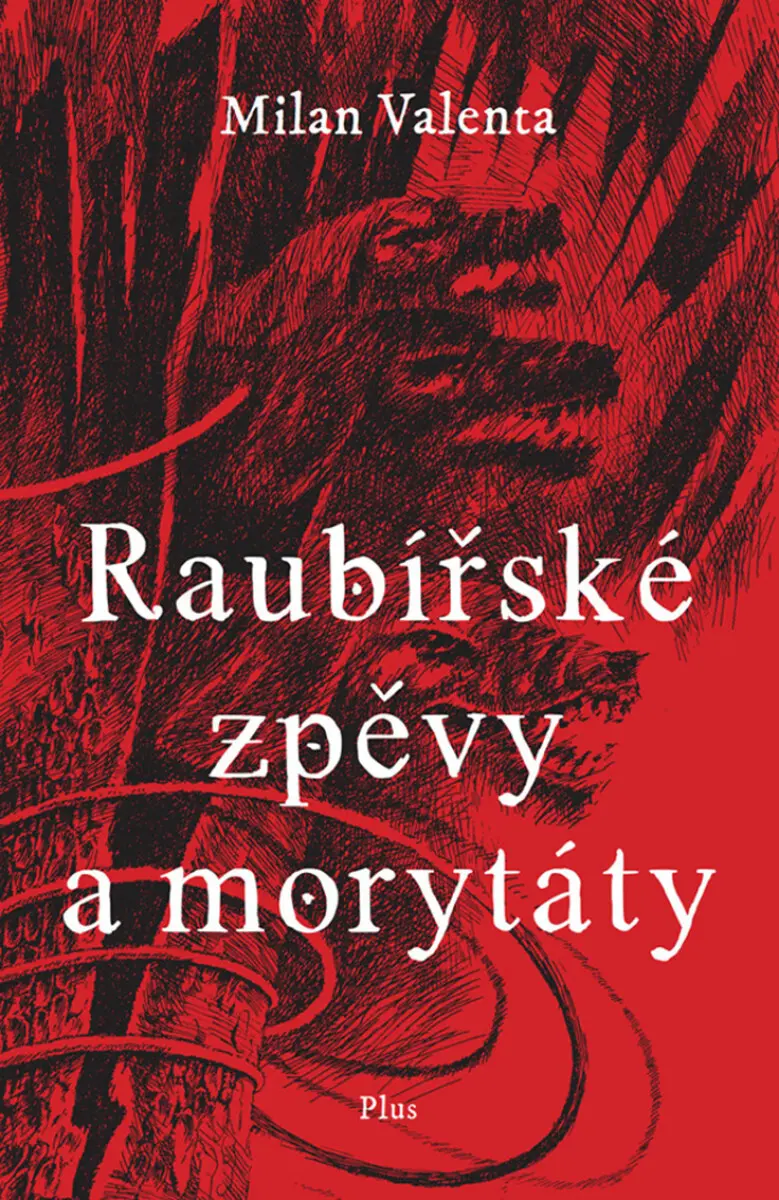 Raubířské zpěvy a morytáty - Milan Valenta