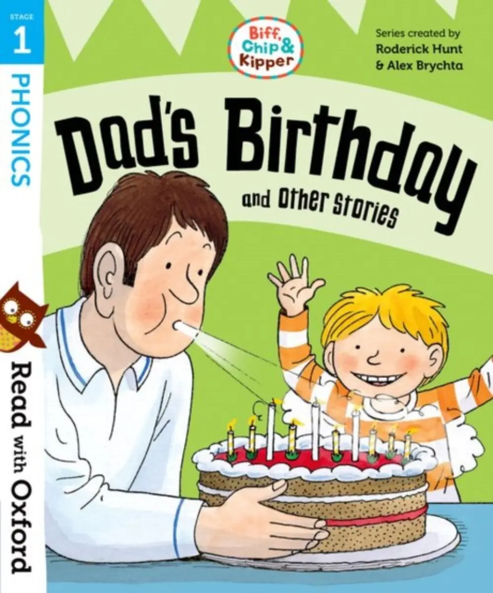 Read with Oxford: Stage 1: Biff, Chip and Kipper: Dad's Birthday and Other Stories - Cynthia Rider, Roderick Hunt, Annemarie Young, Ruttle Kate