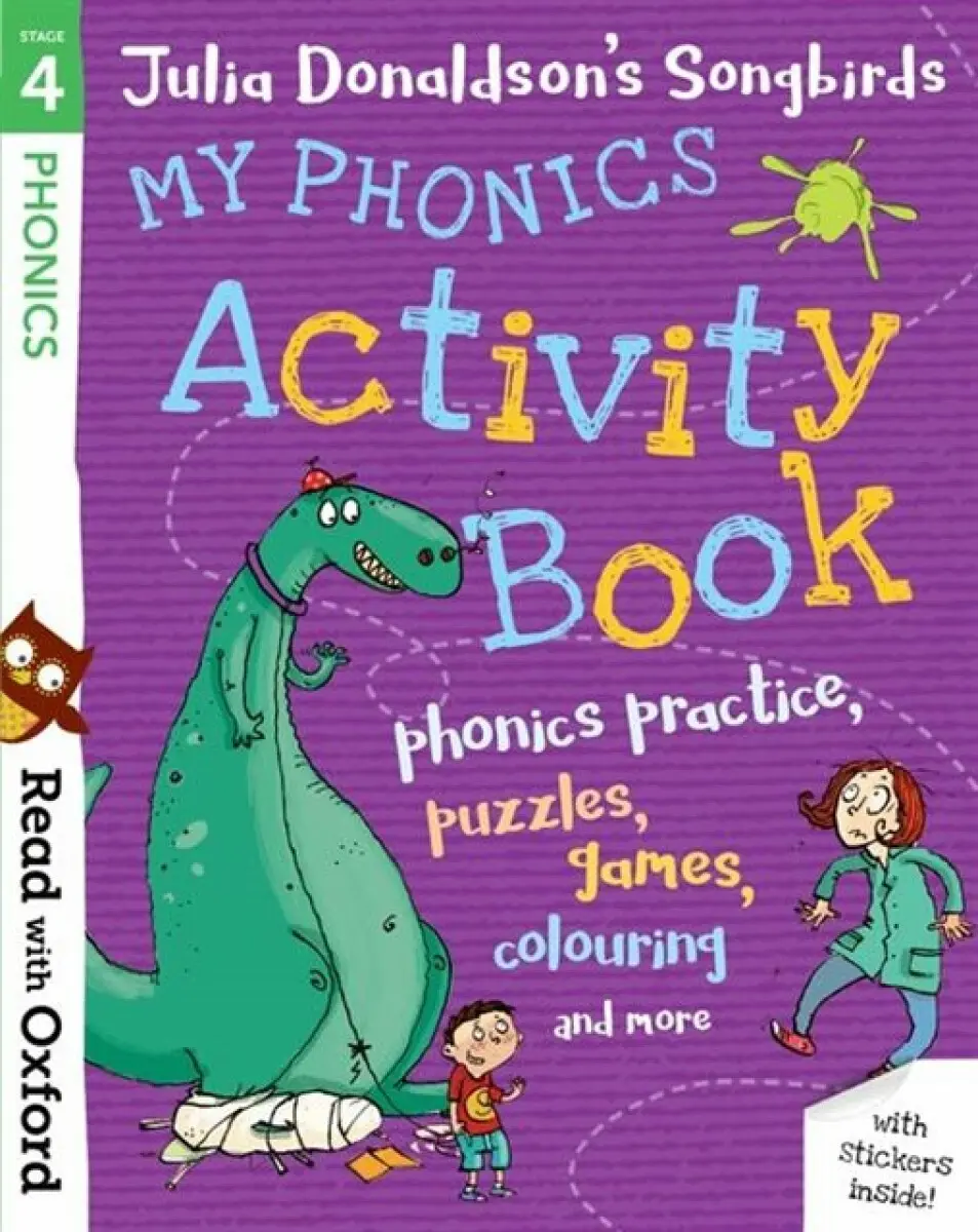 Read with Oxford: Stage 4: Julia Donaldson's Songbirds: My Phonics Activity Book - Julia Donaldsonová