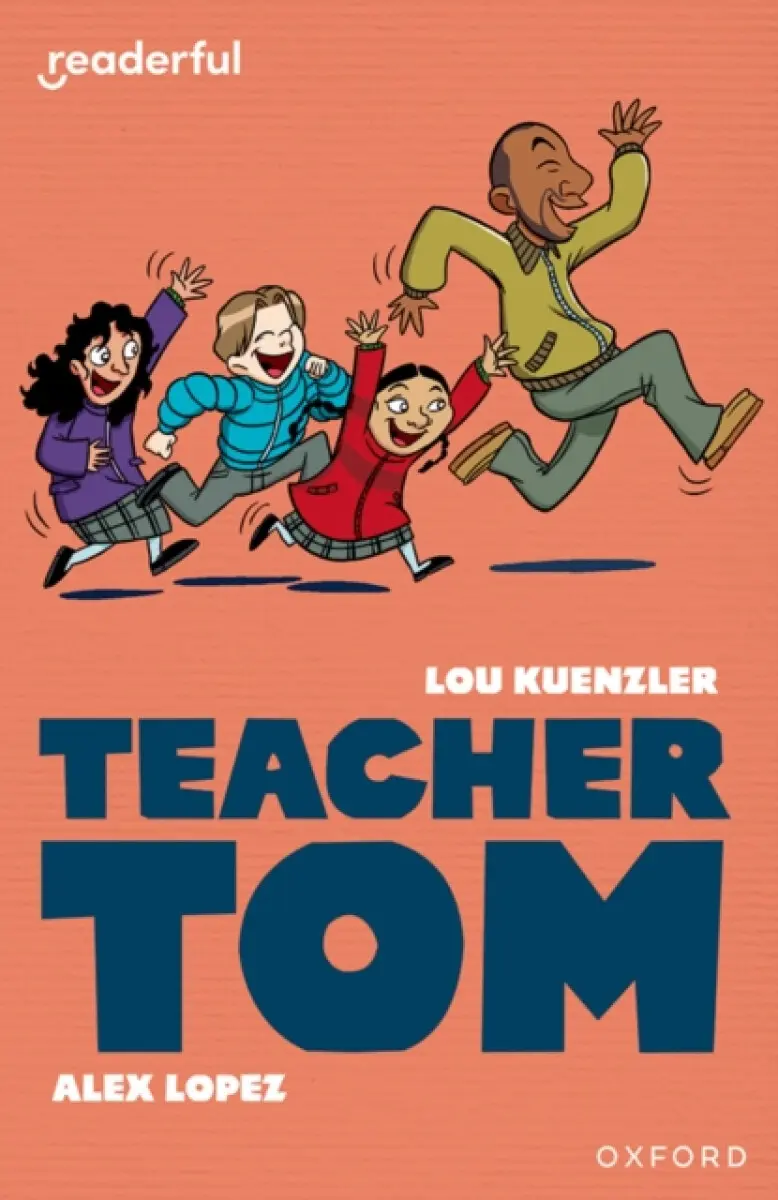 Readerful Independent Library: Level 16: Teacher Tom - Lou Kuenzlerová