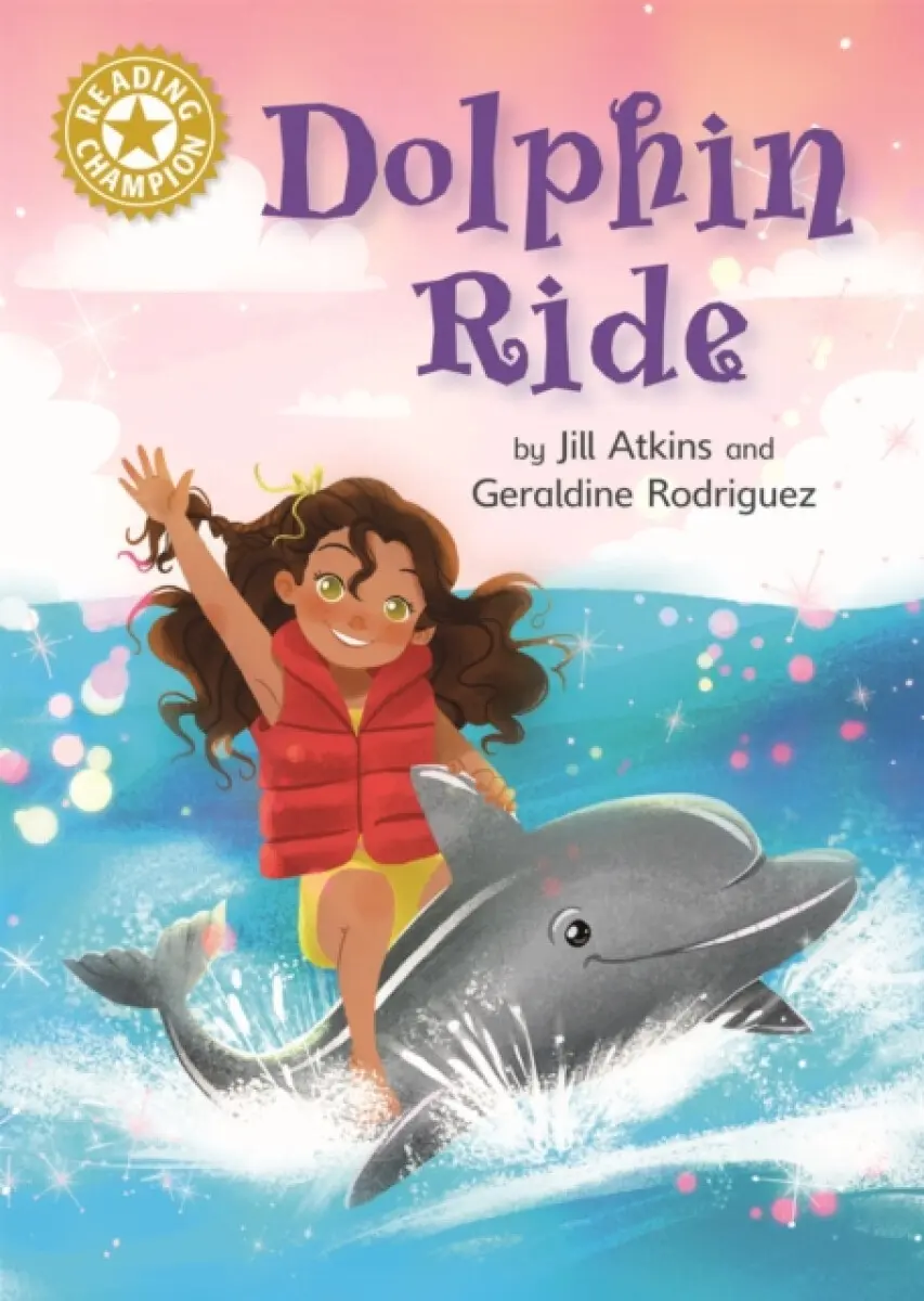Reading Champion: Dolphin Ride - Jill Atkins