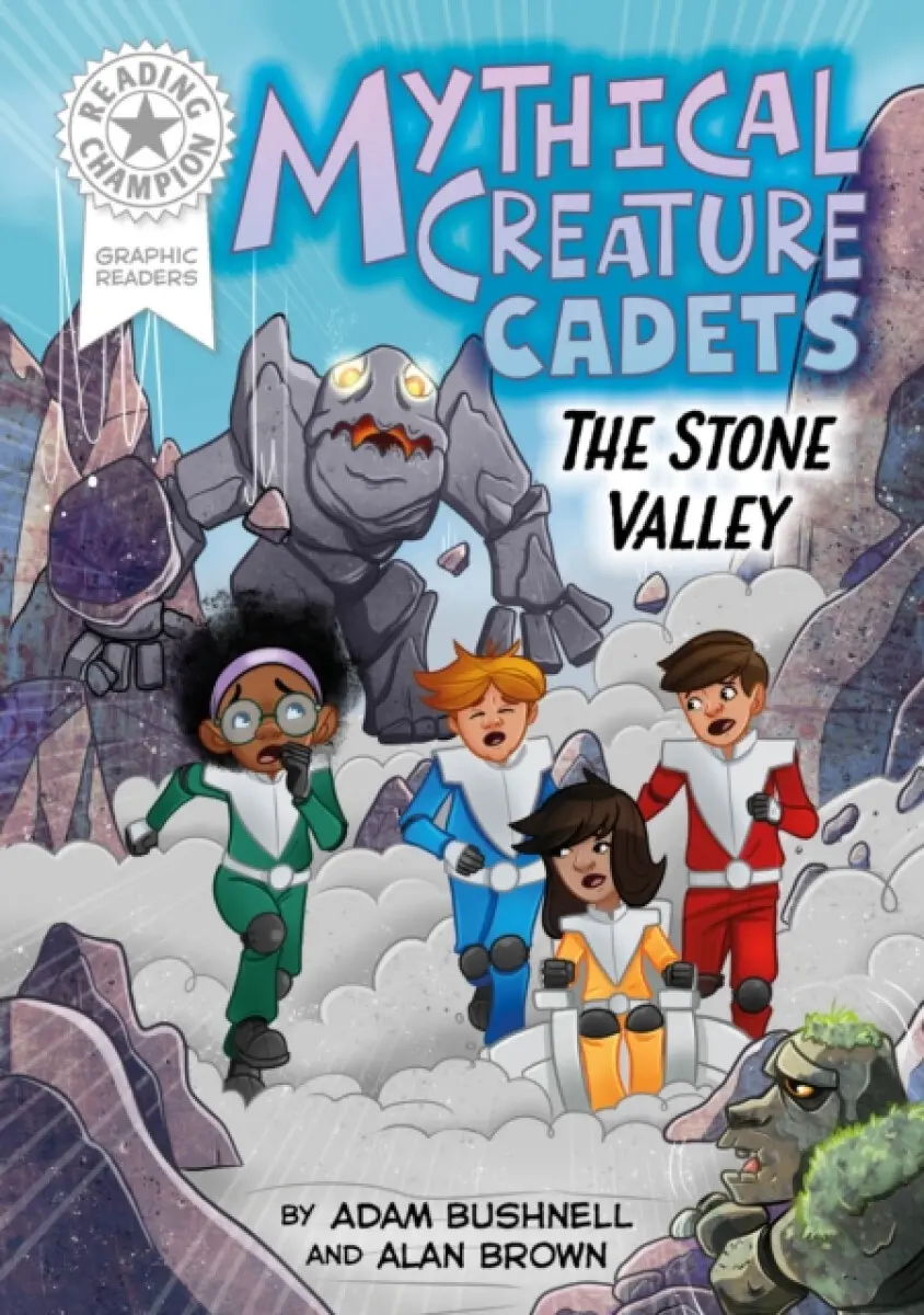 Reading Champion: Graphics: Mythical Creature Cadets: The Stone Valley - Adam Bushnell