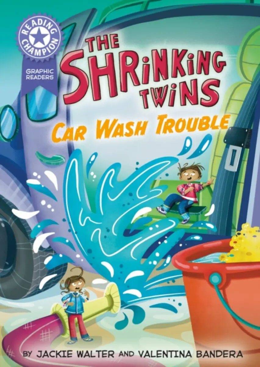 Reading Champion: Graphics: The Shrinking Twins: Car Wash Trouble - Jackie Walter
