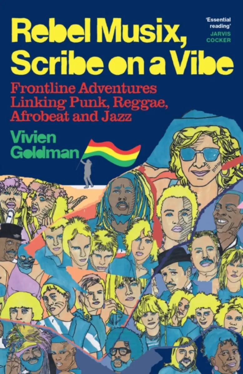 Rebel Musix, Scribe on a Vibe - Vivien Goldman