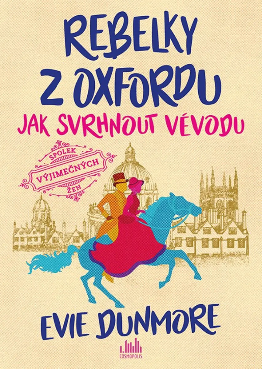 Rebelky z Oxfordu - Jak svrhnout vévodu - Evie Dunmore