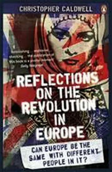 Reflections on the Revolution in Europe (Immigration, Islam and the West),Reflections on the Revolution in Europe (Immigration, Islam and the West) -