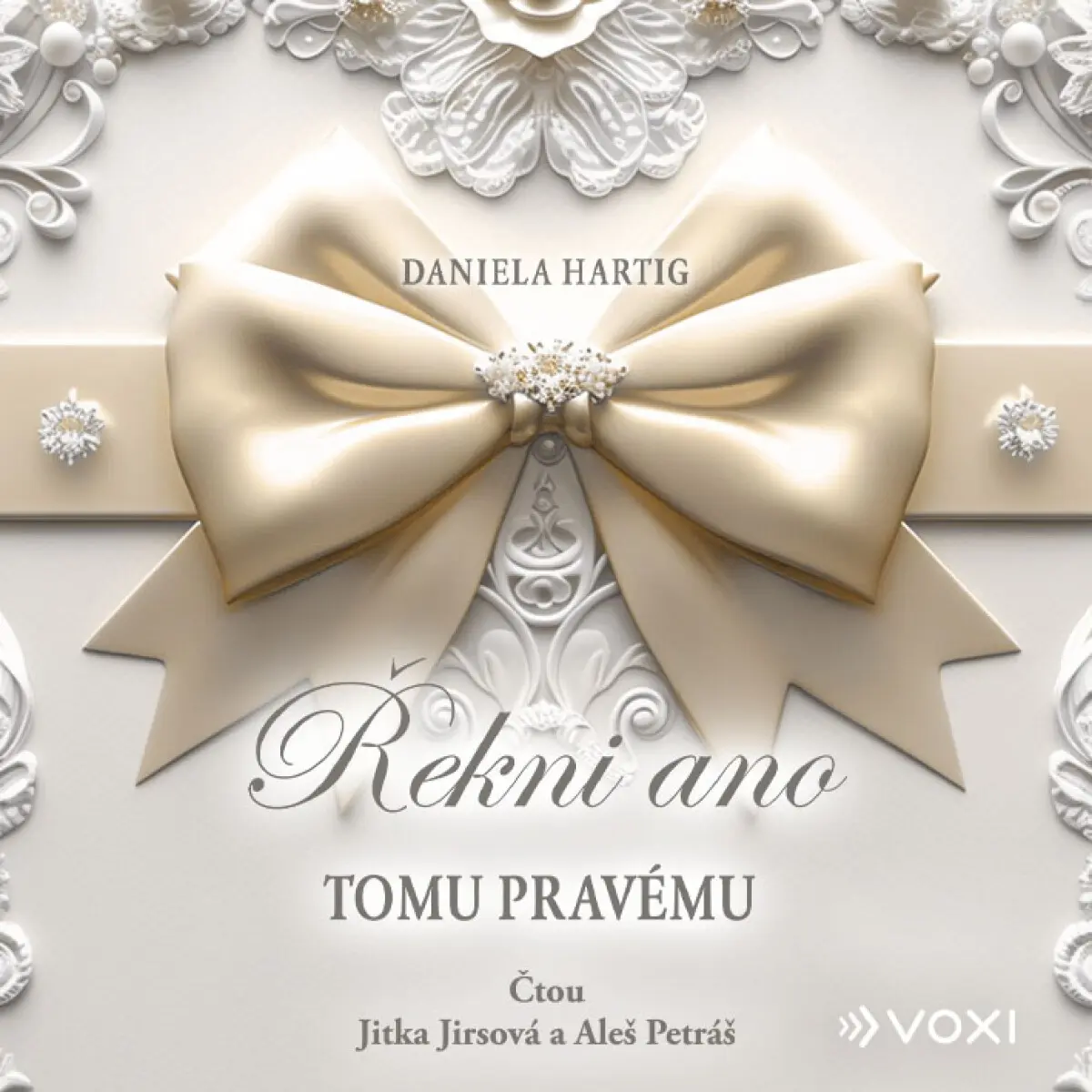 Řekni ano tomu pravému - Daniela Hartig - audiokniha
