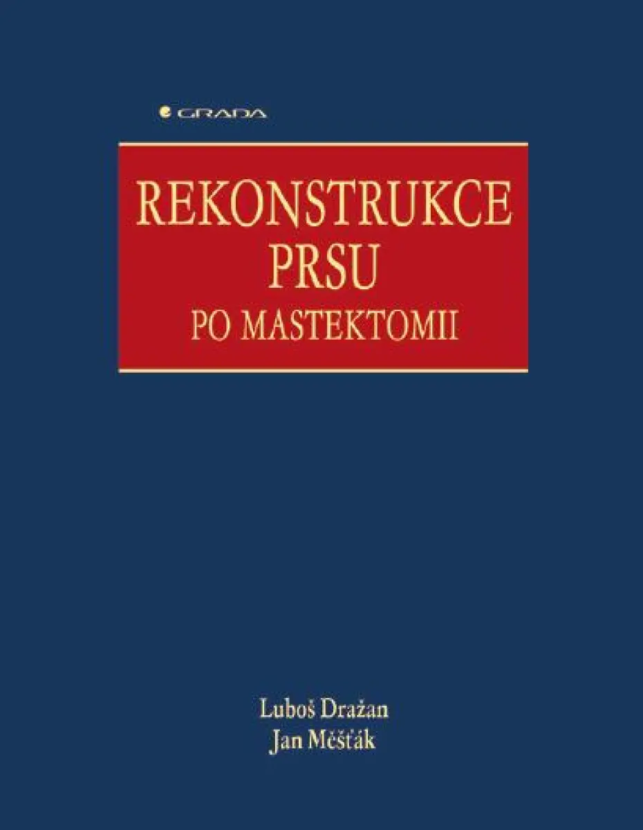 Rekonstrukce prsu po mastektomii - Jan Měšťák, Luboš Dražan