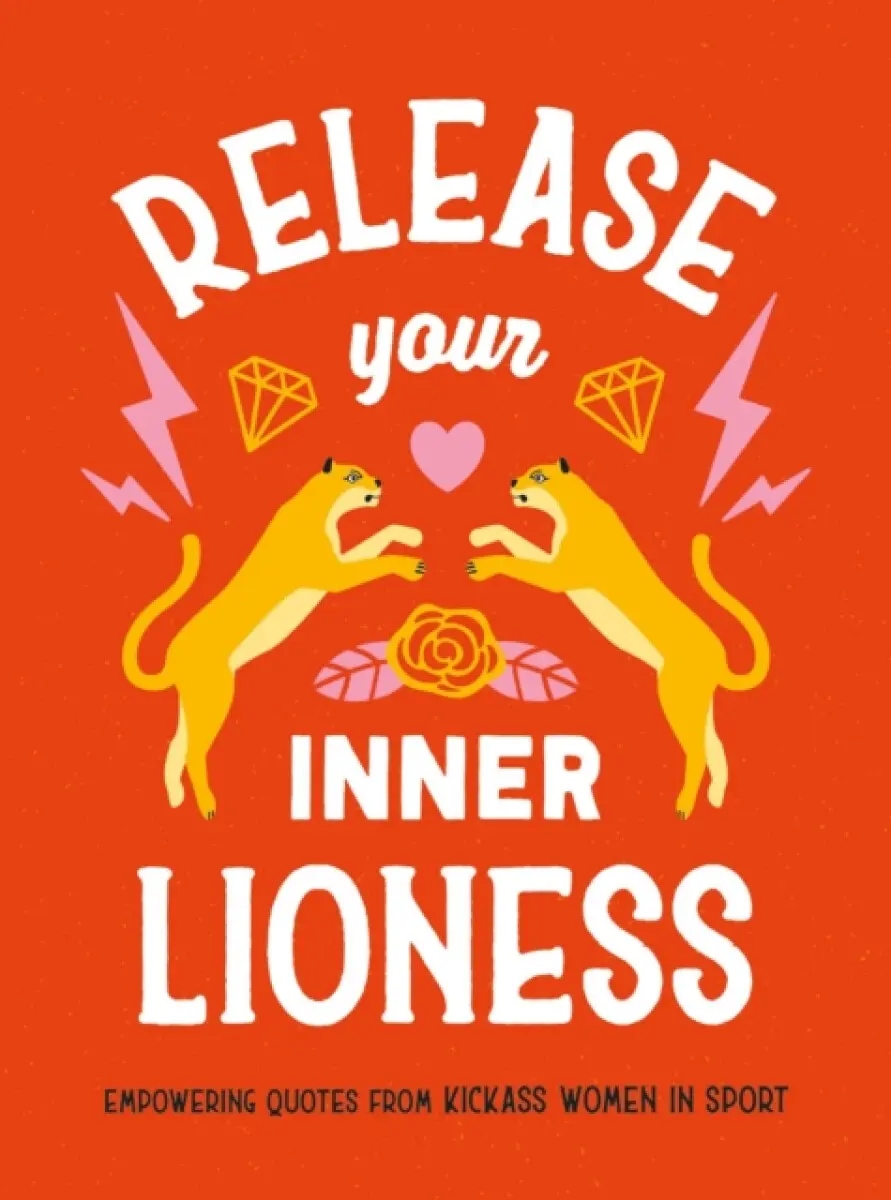 Release Your Inner Lioness - Harriet Dyer