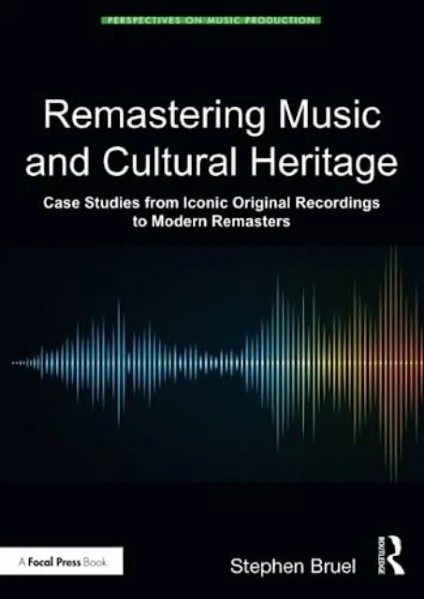 Remastering Music and Cultural Heritage - Stephen Bruel