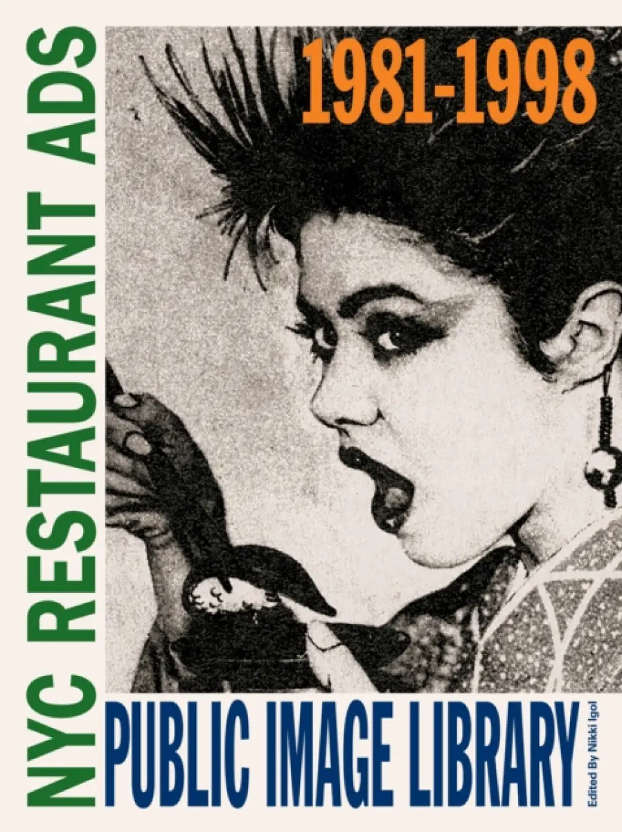 Public Image Library: NYC Restaurant Ads 1981-1998 - Nikki Igol