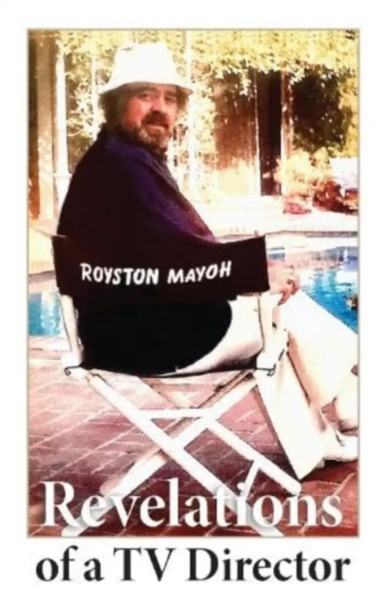 Revelations of a TV Director - Royston Mayoh