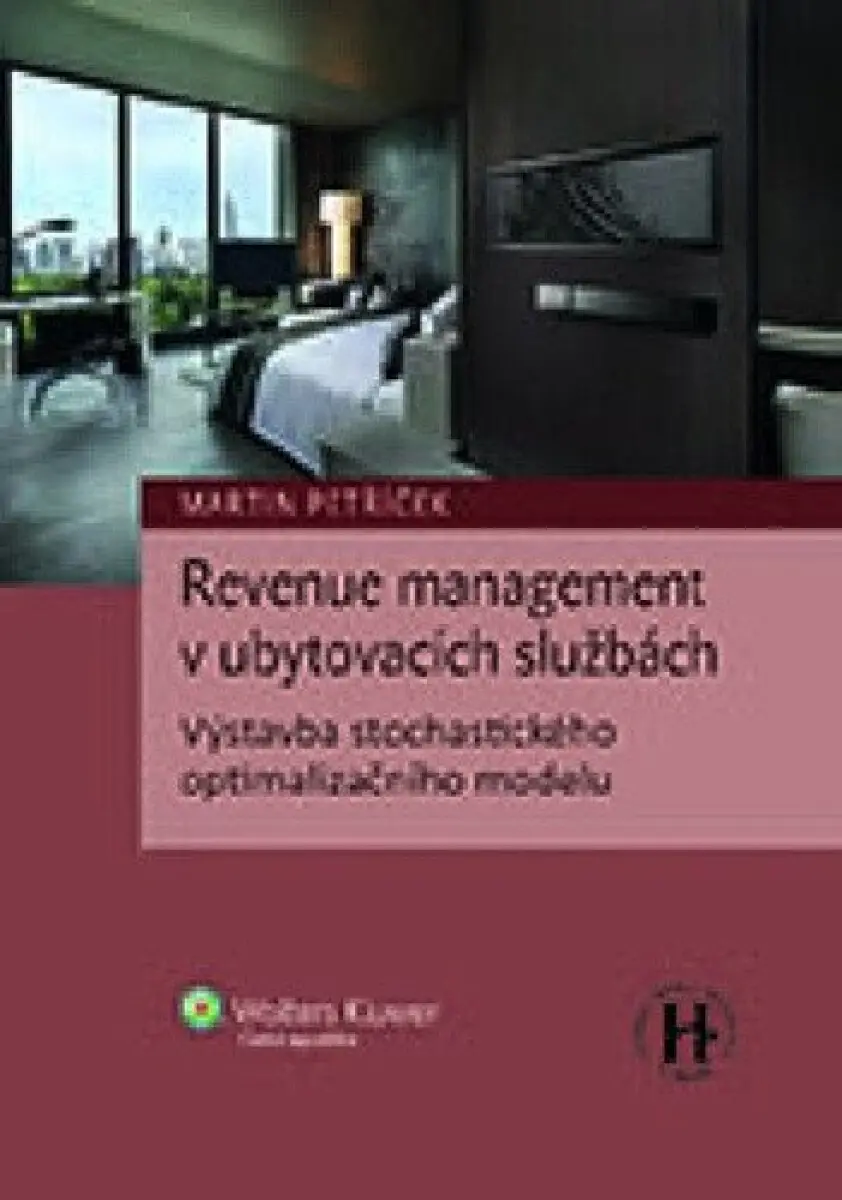 Revenue management v ubytovacích službách (Výstavba stochastického optimalizačního modelu) - kniha z kategorie Management v podnikaní