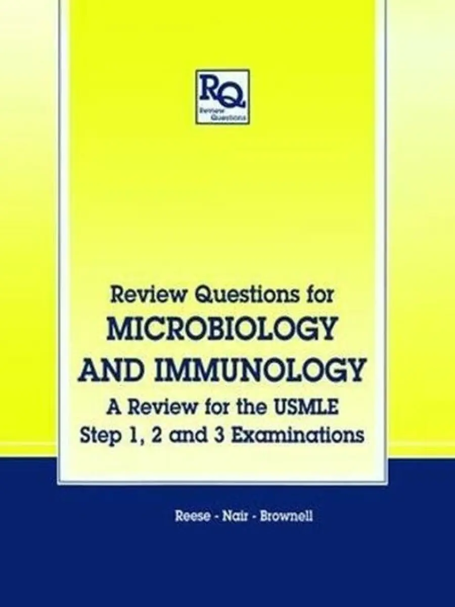 Review Questions for Microbiology and Immunology - A.C. Reese, G.H. Brownell, C.N. Nair