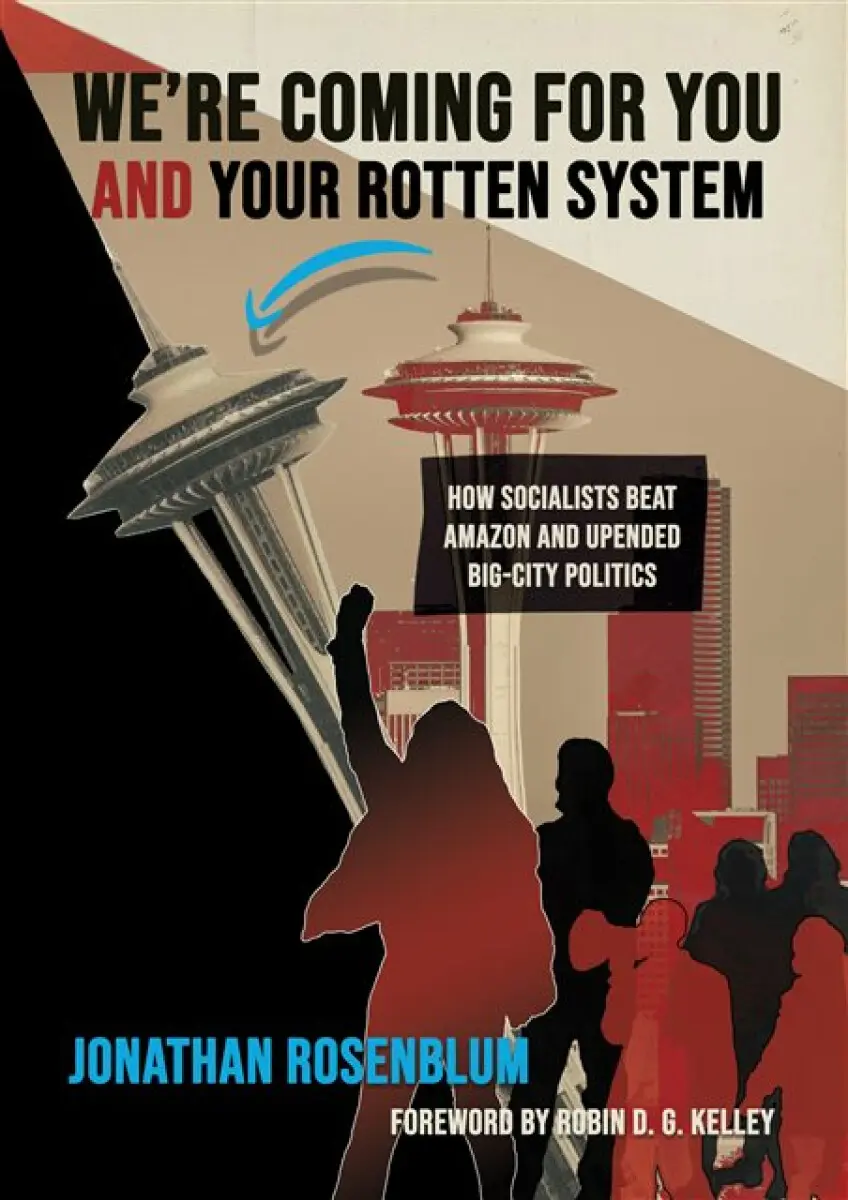 We're Coming For You and Your Rotten System - Jonathan Rosenblum
