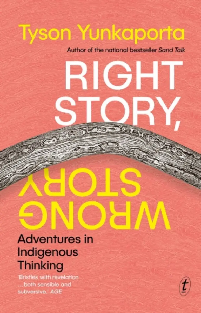 Right Story, Wrong Story - Tyson Yunkaporta