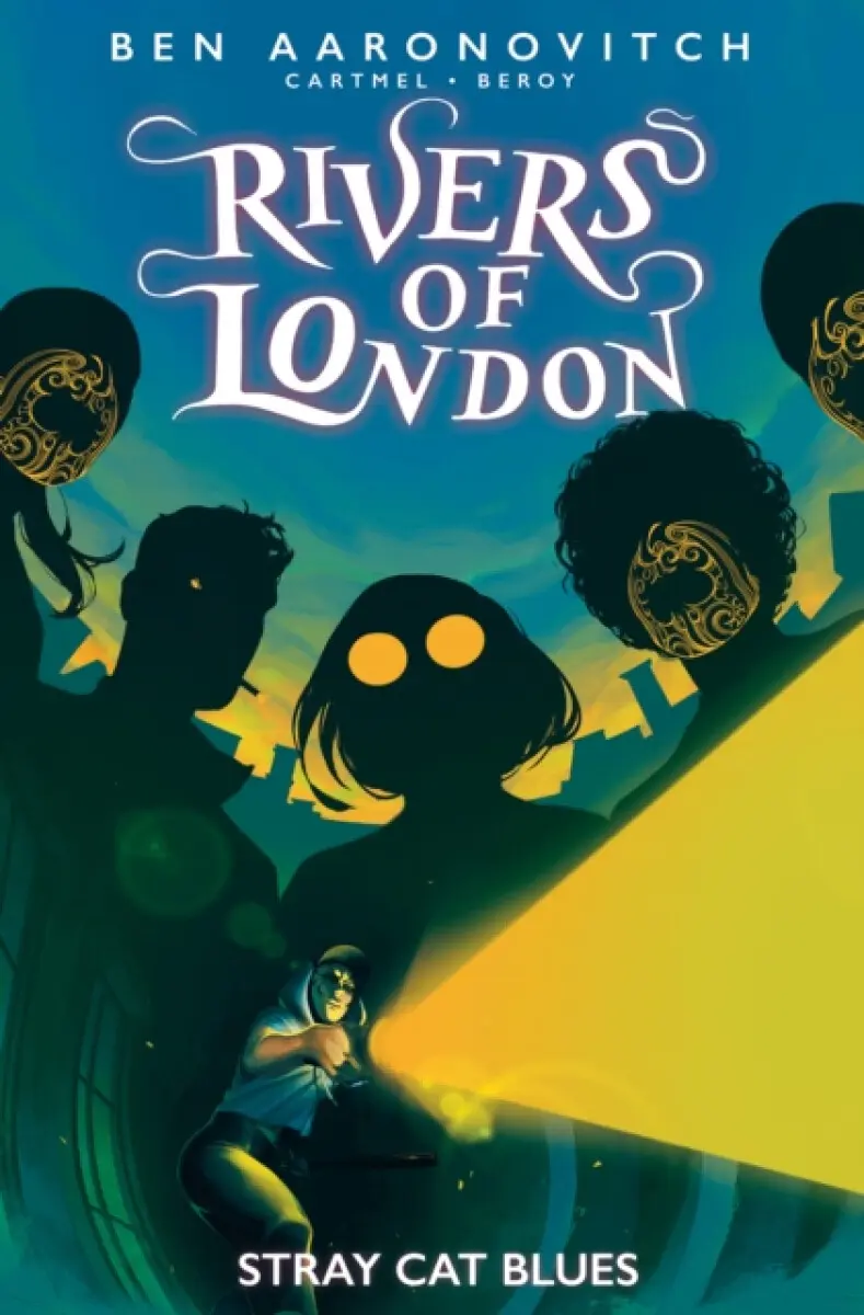 Rivers of London: Stray Cat Blues - Ben Aaronovitch, Cartmel Andrew
