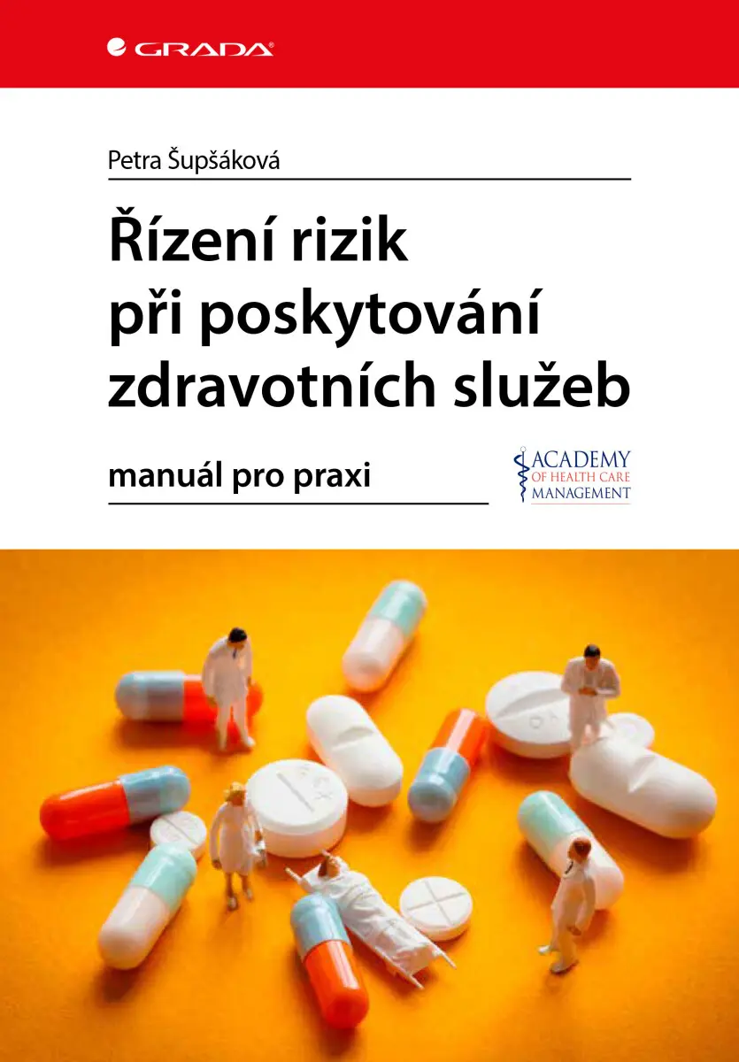Řízení rizik při poskytování zdravotních služeb - Petra Šupšáková