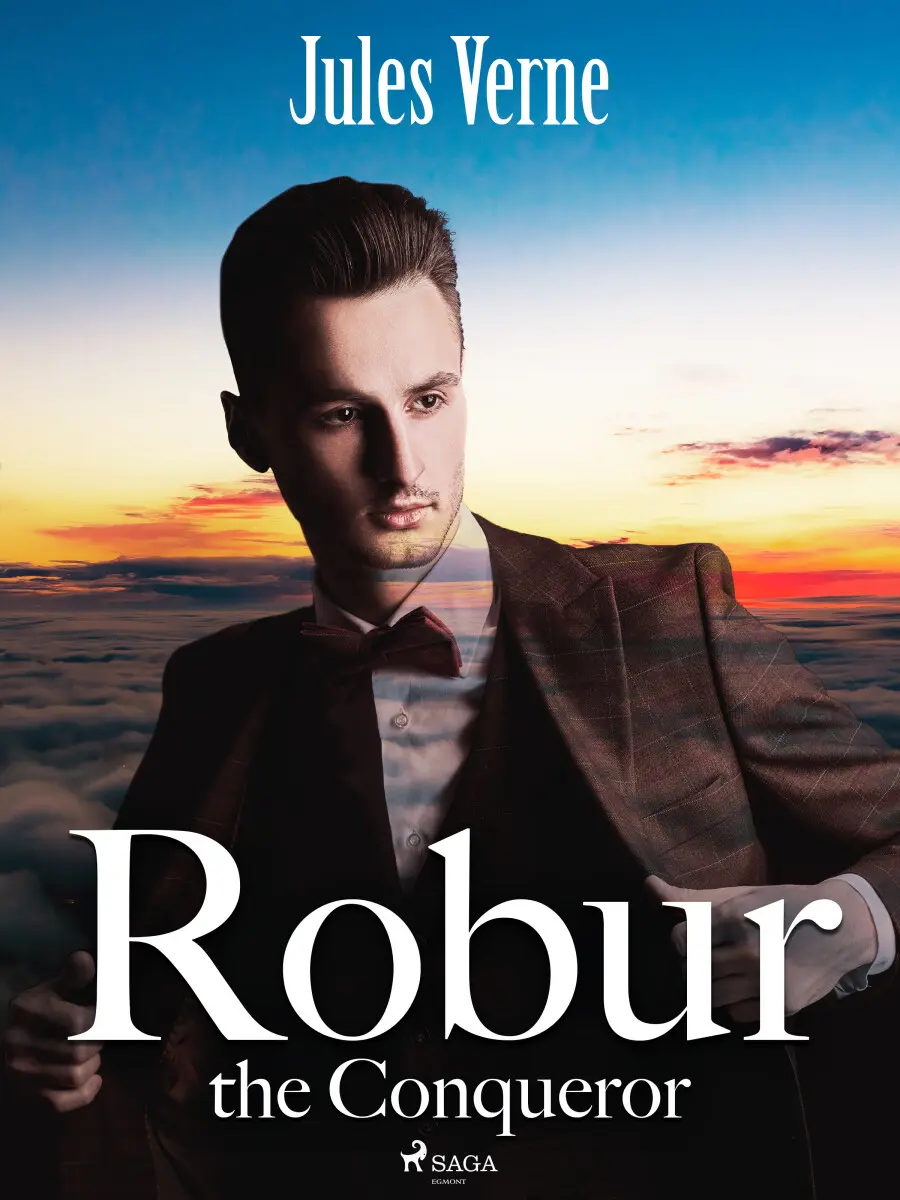 Robur the Conqueror - Jules Verne