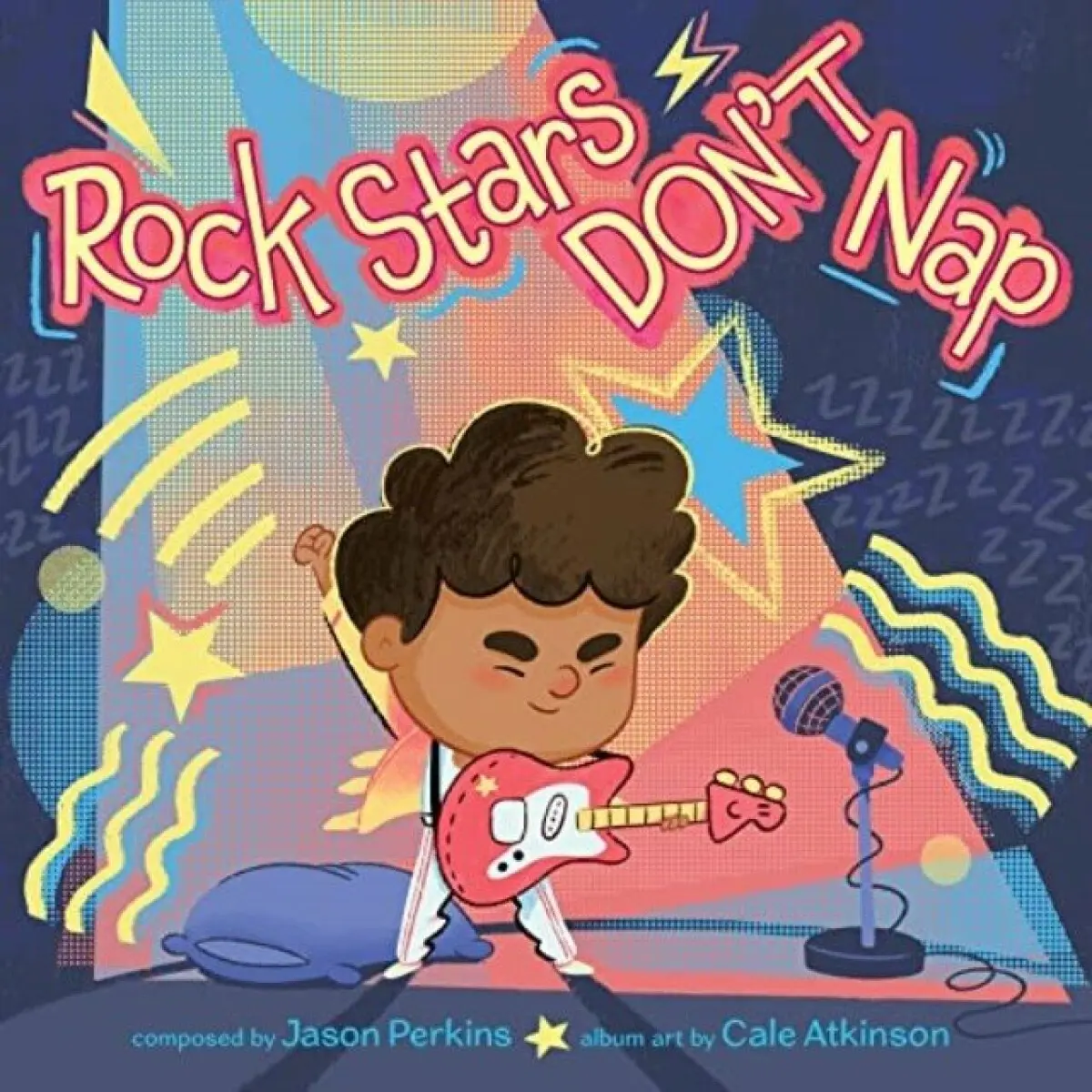 Rock Stars Don’t Nap - Jason Perkins