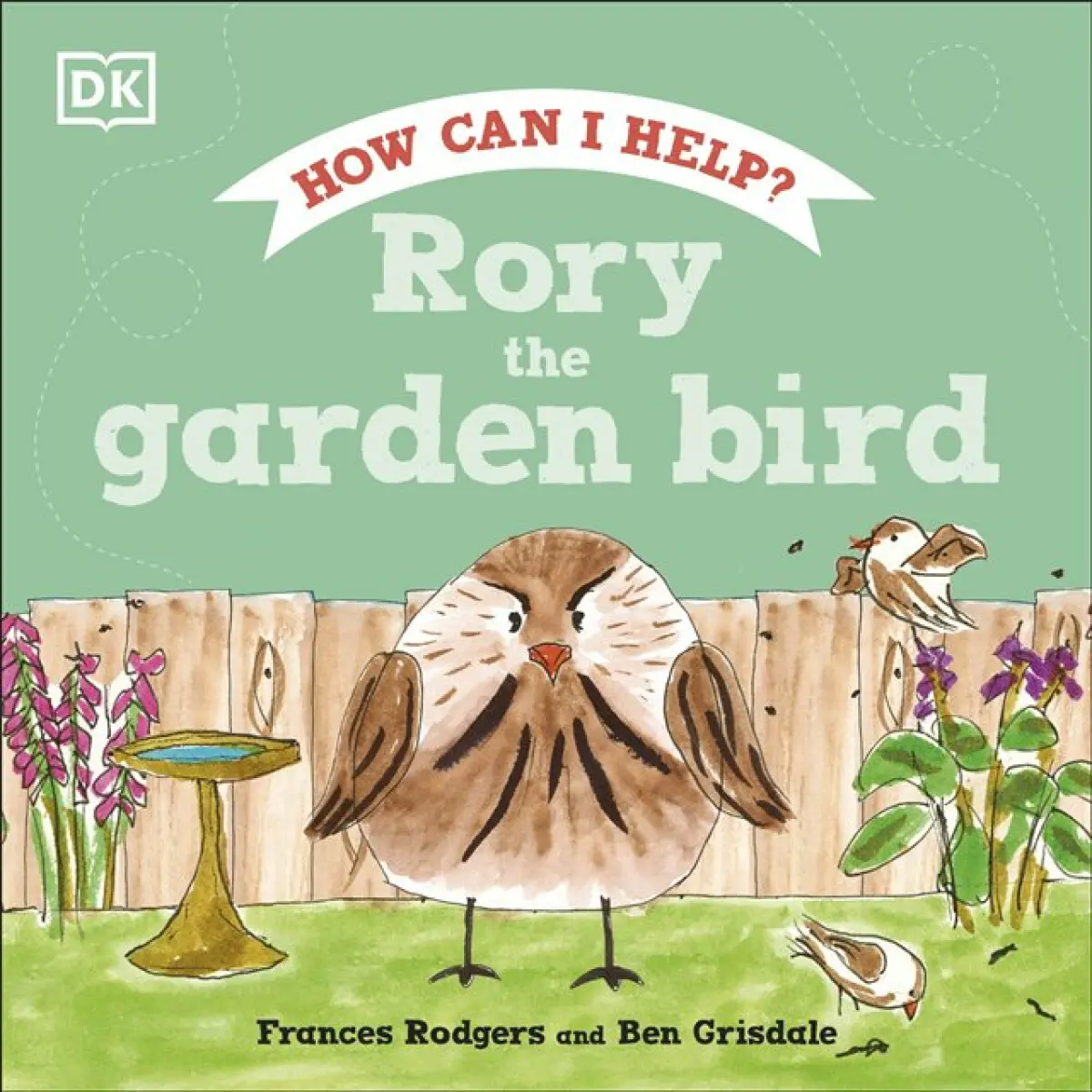 Rory the Garden Bird - Frances Rodgers