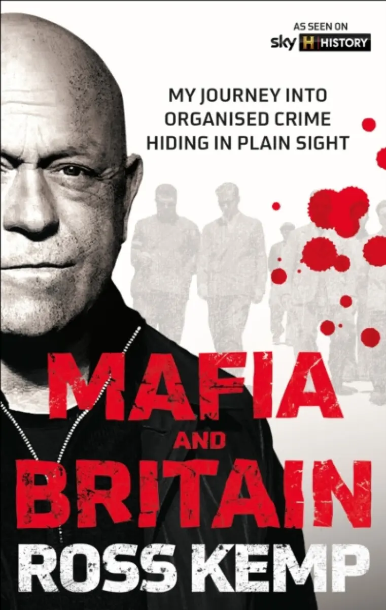 Ross Kemp: Mafia and Britain - Ross Kemp