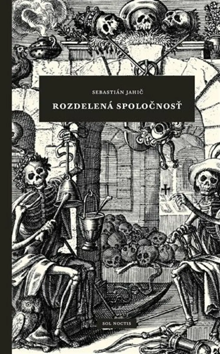 Rozdelená spoločnosť - Sebastián Jahič
