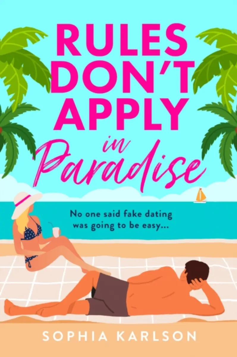 Rules Don’t Apply in Paradise - Sophia Karlson