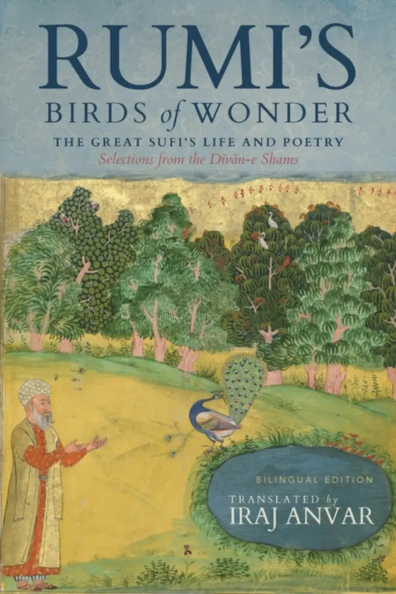 Rumi’s Birds of Wonder - JalÄl ad-DÄ«n RÅ«mÄ«